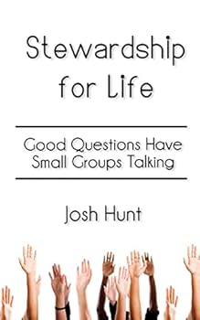 Paperback Stewardship for Life: Good Questions Have Small Groups Talking Book