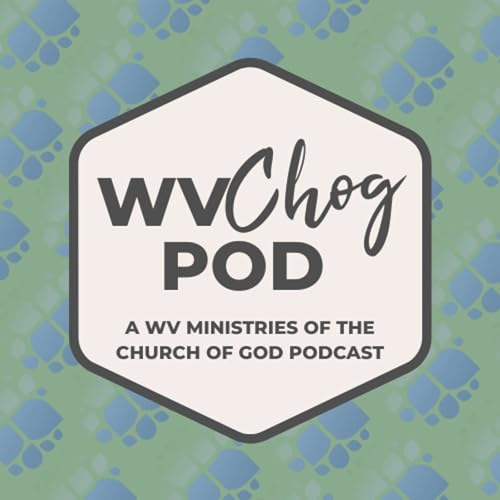 WV CHOG POD Podcast Por West Virginia Ministries of the Church of God arte de portada
