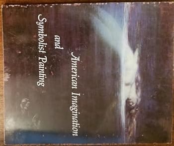 Paperback American Imagination and Symbolist Painting Book