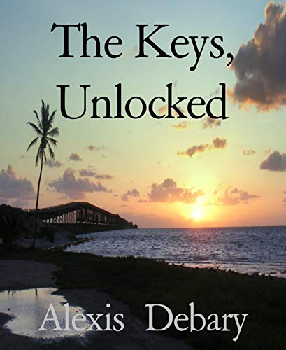 The Keys, Unlocked: The American Island Highway (English Edition 