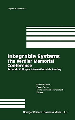 The Verdier Memorial Conference on Integrable Systems: Actes du Colloque International de Luminy (1991) (Progress in Mathematics)