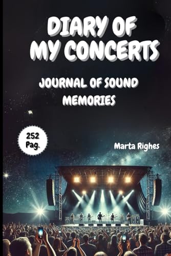DIARY OF MY CONCERTS: JOURNAL OF SOUND MEMORIES