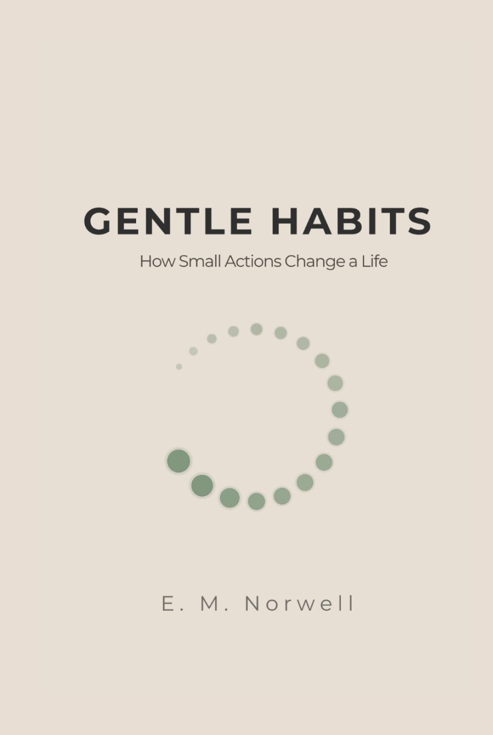 Gentle Habits: How Gentle Actions Change a Life