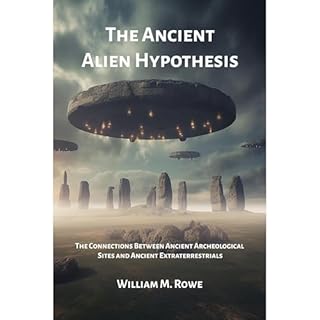 The Ancient Alien Hypothesis Audiolibro Por William Rowe arte de portada