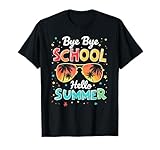 Bye Bye School Hello Summer Sunglasses Fun T-Shirt
