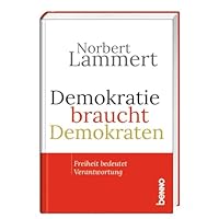 Demokratie braucht Demokraten: Freiheit bedeutet Verantwortung 3746254728 Book Cover