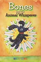 Bones and the Animal Whisperer 170714883X Book Cover