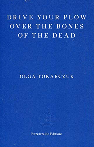 Drive Your Plow Over the Bones of the Dead