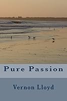 Pure Passion 1507729324 Book Cover