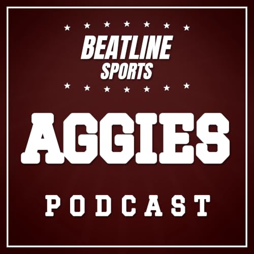 『Beatline Aggies - Daily Podcast On The Texas A&M Aggies』のカバーアート