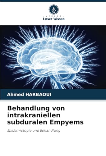 Behandlung von intrakraniellen subduralen Empyems: Epidemiologie und Behandlung