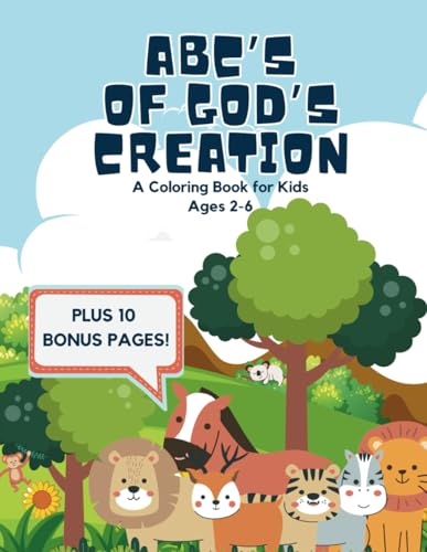 ABC's of God's Creation Coloring Book (Kids Ages 2-6) (ABC Bible Coloring Books)