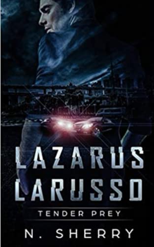 Lazarus Larusso: tender prey