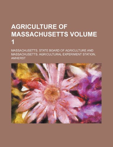 Preisvergleich Produktbild Agriculture of Massachusetts Volume 1