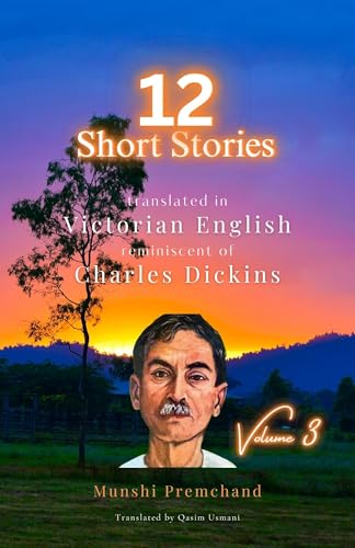 12 Munshi Premchand Short Stories: Reminiscent of Charles Dickins (English Edition)