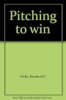 Pitching to win 0498012174 Book Cover