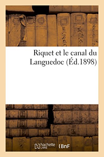 Riquet Et Le Canal Du Languedoc (French Edition)