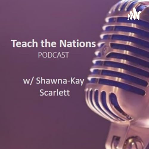 Page de couverture de Teach the Nations; Build the Church w/ Shawna-Kay Scarlett