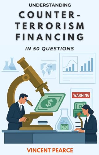 Understanding Counter-Terrorism Financing in 50 Questions