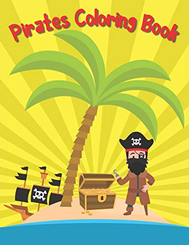 Pirates Coloring Book: Gift for Adult, Teens and Kids, Detailed Holiday Giant Gift, Girls & Boys, Ages 8-12, 6-8, 3-5, 6-7, 4-8, 2-5, 2-4, 8-14, 11, ... Men, Relief, Xmas Clearance, Christmas Party!