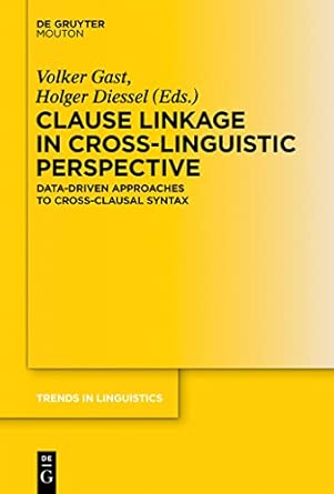 Clause Linkage in Cross-Linguistic Perspective: Data-Driven Approaches to Cross-Clausal Syntax: 249 book cover