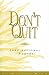 Don't Quit: Inspirational Poetry