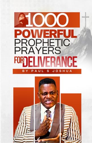 1000 Powerful Prophetic Prayers For Deliverance