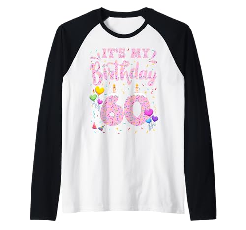 It's My 60th Birthday Girl Doughnut Happy 60 Years Old Lady Raglan Baseball Tee