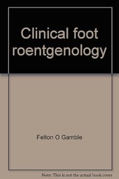Hardcover Clinical Foot Roentgenology Book
