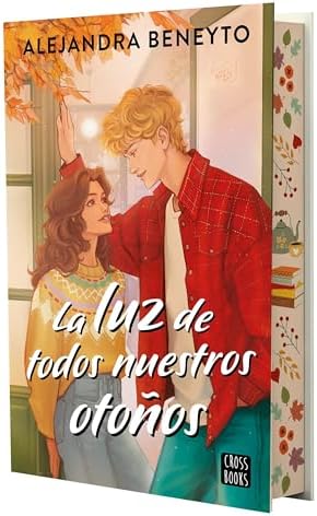 La luz de todos nuestros otoños: Edición con cantos tintados (Ficción)