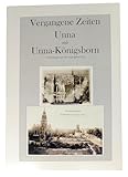  Unna und Unna-Königsborn - Vermittlungen aus der vergangenen Zeit