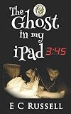 The Ghost in my iPad 3:45