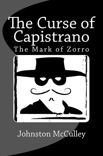 The Curse of Capistrano: The Mark of Zorro 1492853623 Book Cover