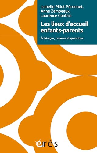 livre Les lieux d’accueil enfants-parents: Éclairages, repères et questions