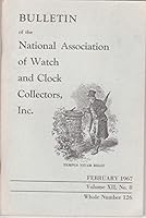 Bulletin of the National Association of Watch and Clock Collectors , February 1967 B001MX4U9Q Book Cover