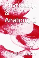 Physiology & Anatomy 2 B0F2SSFJ6V Book Cover