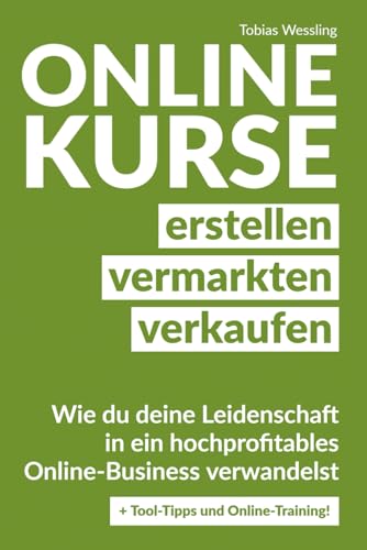 Onlinekurse erstellen, vermarkten und verkaufen: Wie du deine Leidenschaft in