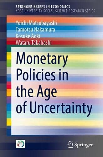 Monetary Policies in the Age of Uncertainty (SpringerBriefs in Economics)
