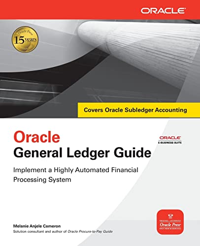 Oracle General Ledger Guide: Implement a Highly Automated Financial Processing System (Oracle Press) view 2