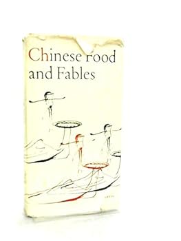 Hardcover Chinese Food and Fables: The Wisdom of a Chinese Cook Book