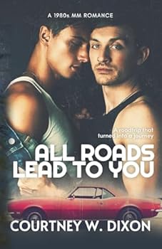 All Roads Lead to You - A 1980s Stepbrother Road Trip Romance