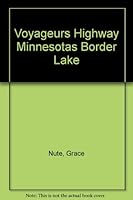 Voyageurs Highway Minnesotas Border Lake B000SI3DD0 Book Cover