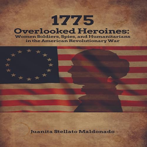 1775: Overlooked Heroines by Juanita Stellato Maldonado episode artwork