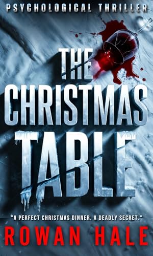 THE CHRISTMAS TABLE: "A perfect Christmas dinner. A deadly secret."