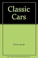 CLASSIC CARS B002NLIZM4 Book Cover