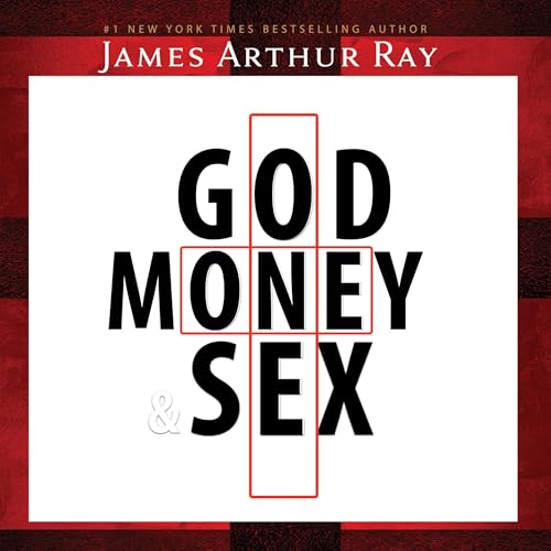 God, Money, &amp;amp; Sex by James Arthur Ray episode artwork