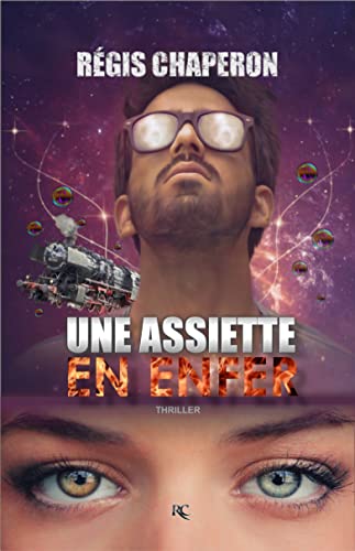 Une assiette en enfer: Un thriller d'un rythme fou ! (Romance et émotions)