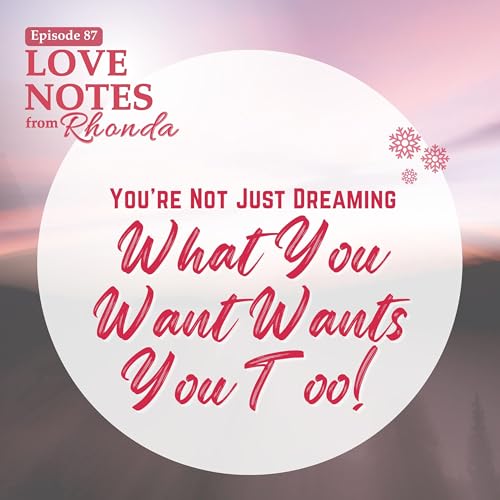 You&rsquo;re Not Just Dreaming: What You Want Wants You Too!