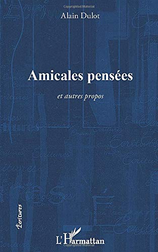 Amicales pensées: et autres propos