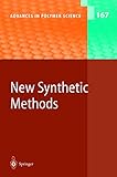 New Synthetic Methods (Advances in Polymer Science, 167)